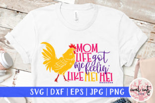 Mom Life Got Me Feelin Like Hei Hei SVG Review