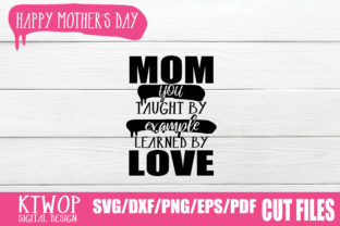 Mom, You Taught by Example: A Designer's Review